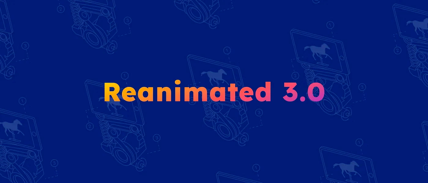 Reanimated 3.0