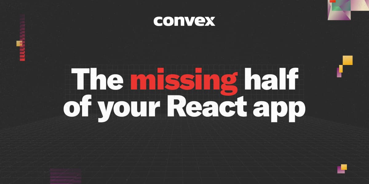 Convex: The Reactive Database for Web Developers