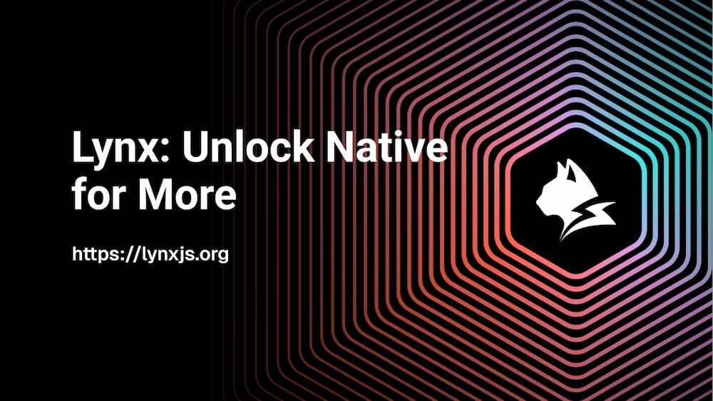 Lynx: Unlock Native for More