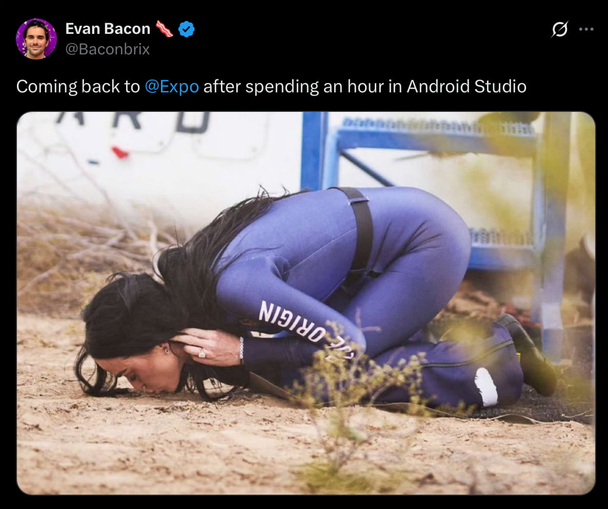 Evan Bacon - Coming back to Expo after spending an hour in Android Studio - Photo of Katy Perry kissing the ground after returning from her space flight