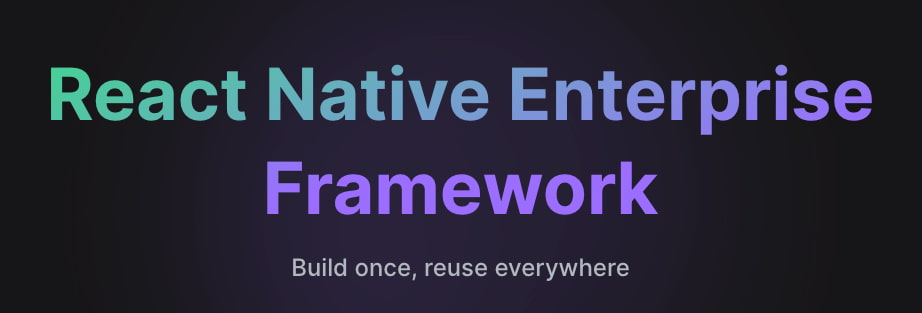 React Native Enterprise Framework
