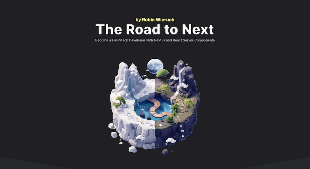 The Road to Next - Master Full-Stack Web Development with Next.js 15 and React 19