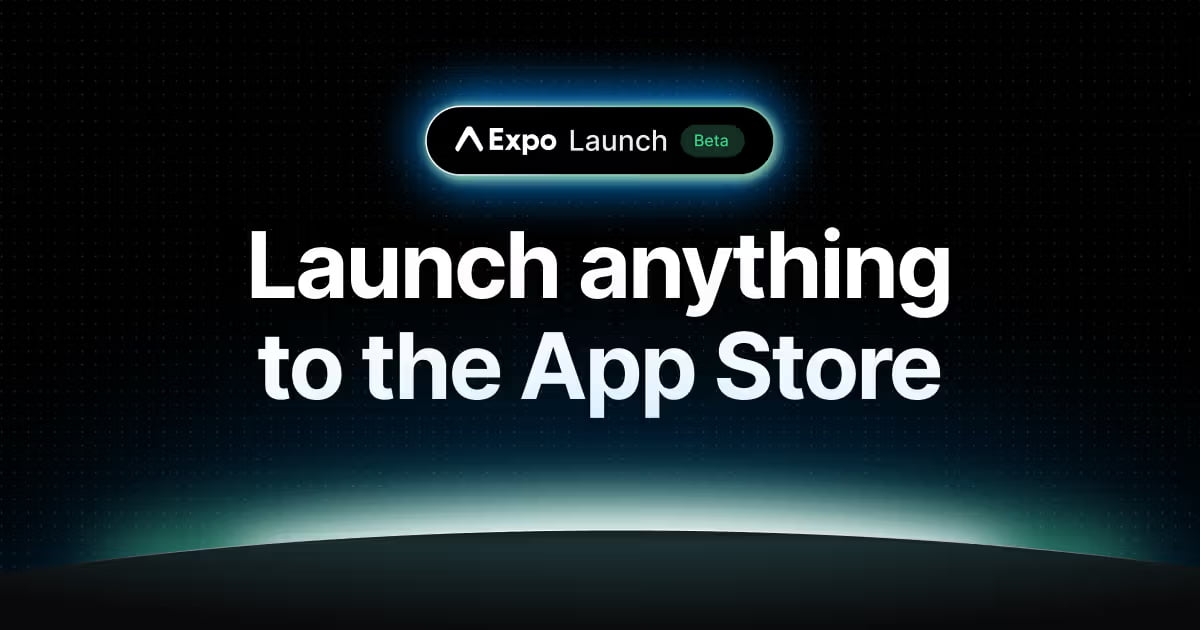 Introducing Expo Launch: a new way to get to the app store