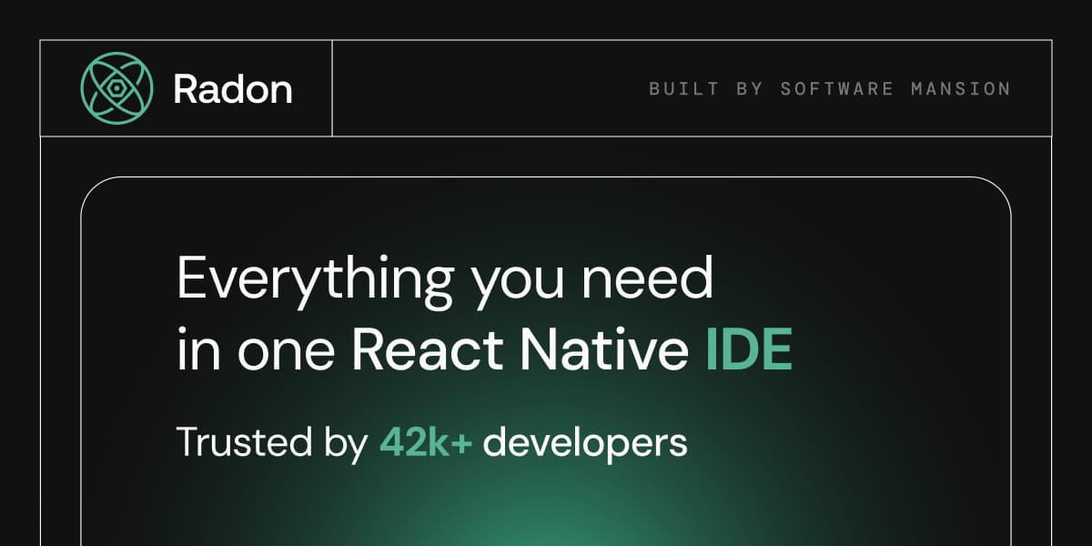 Build better React Native & Expo apps with Radon
