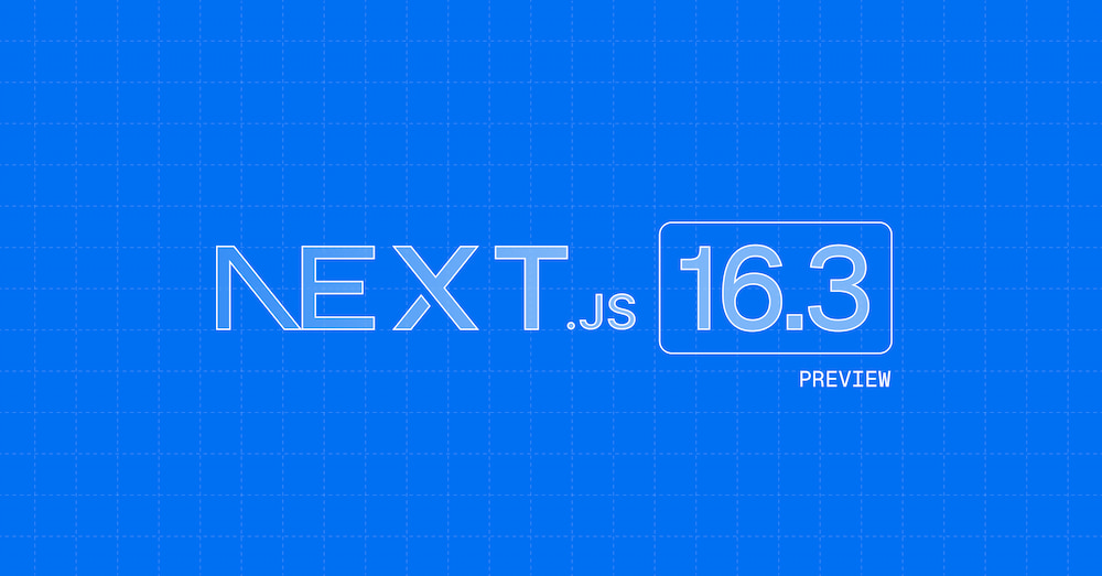 Next.js 16.3 Preview - Instant Navigations