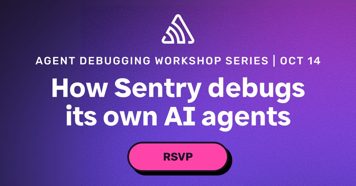 How Sentry debugs its own AI agents (live, Oct 14)