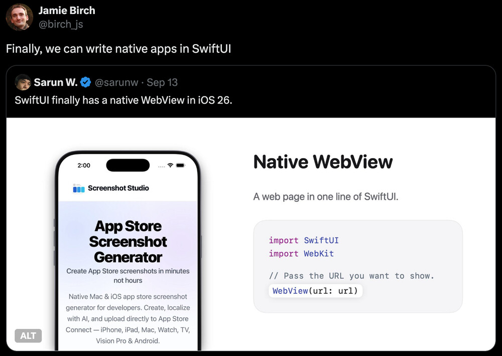 Jamie Birch: Finally, we can write native apps in SwiftUI (quoting "SwiftUI finally has a native WebView in iOS 26")